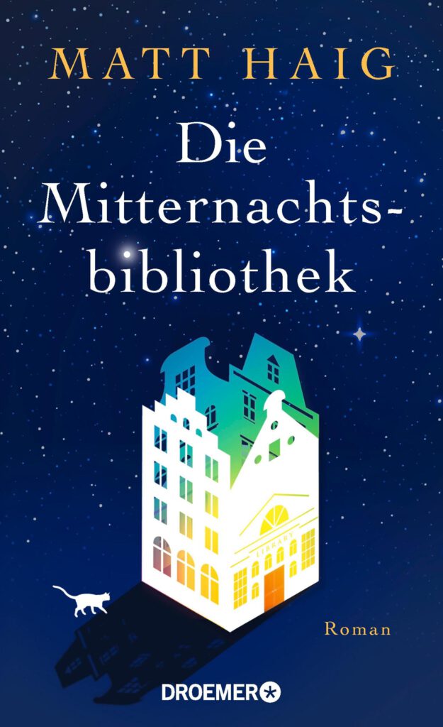 Matt Haig: Die Mitternachtsbibliothek (Droemer)